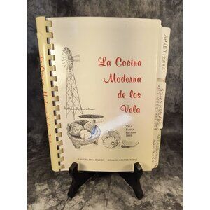 La Cocina Moderna De Los Vela Family Cookbook Spiral-Bound 1993 Hidalgo County